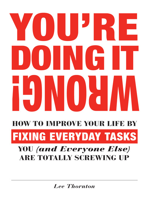 Title details for You're Doing It Wrong! by Lee Thornton - Available